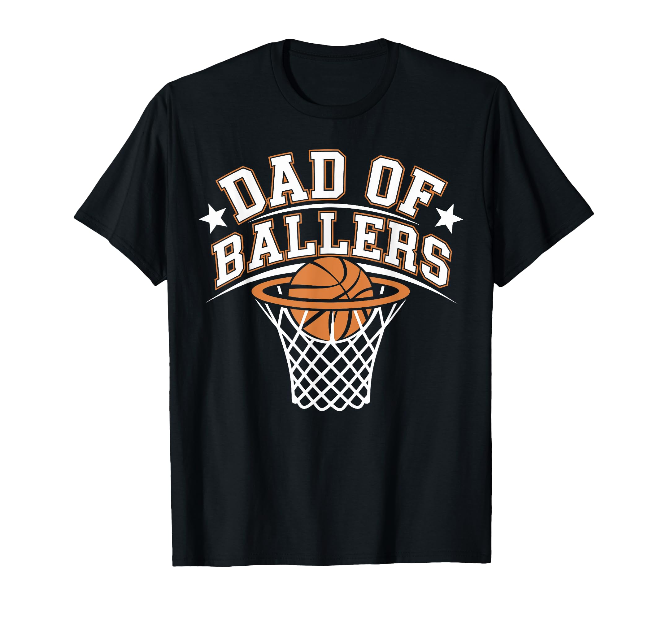 Dad Ballers Basketball Game Proud Father T-Shirt - Unique Graphic Men Women - T-Shirt, Sweatshirt, Hoodie