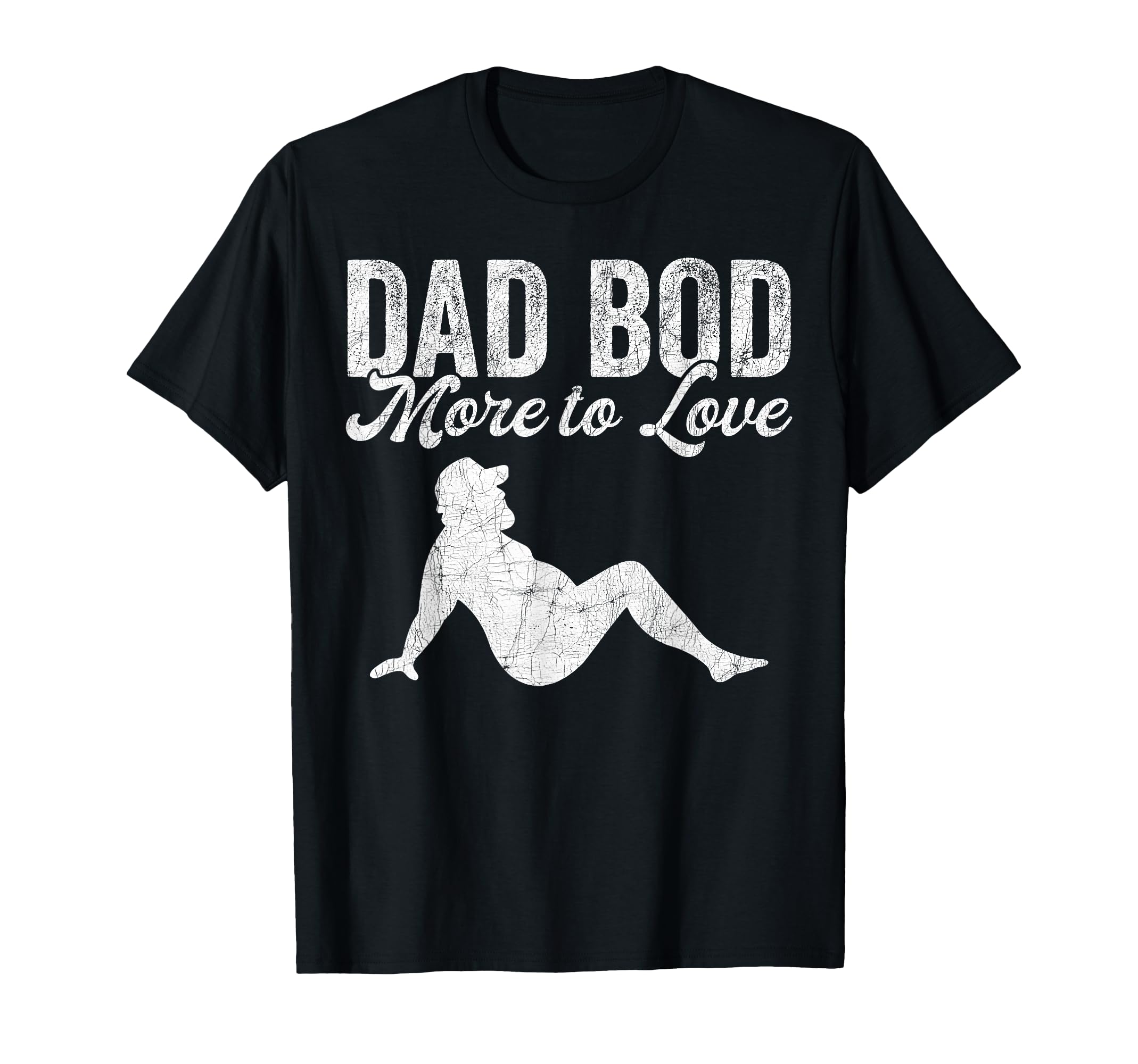 Dad Bod Fathers Day Dad Jokes Dad T-Shirt - Fun Novelty Design for Adults - T-Shirt, Sweatshirt, Hoodie