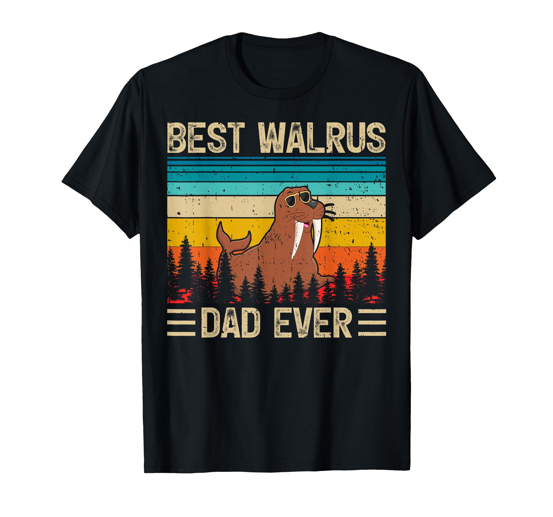 Walrus Funny Best Walrus Dad Ever T-Shirt - Unique Graphic Men Women - T-Shirt, Sweatshirt, Hoodie