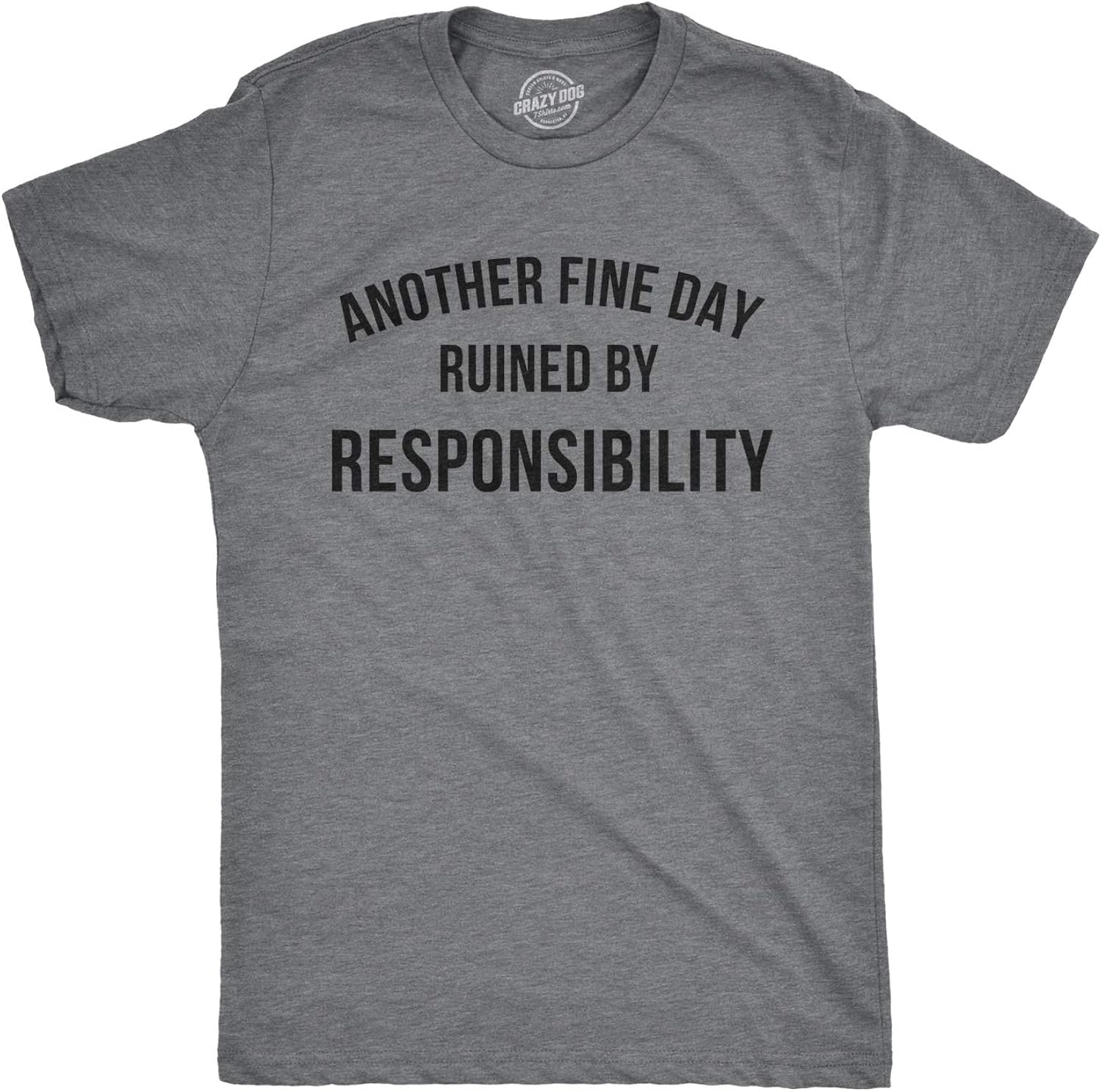 Crazy Dog Mens Another Fine Day Ruined By - Adult & Kids T-Shirts, Sweatshirts & Hoodies apparel design preview 1