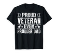 Proud Veteran Even Prouder Dad Veteran Dad T-Shirt - Trendy Graphic Unisex - T-Shirt, Sweatshirt, Hoodie