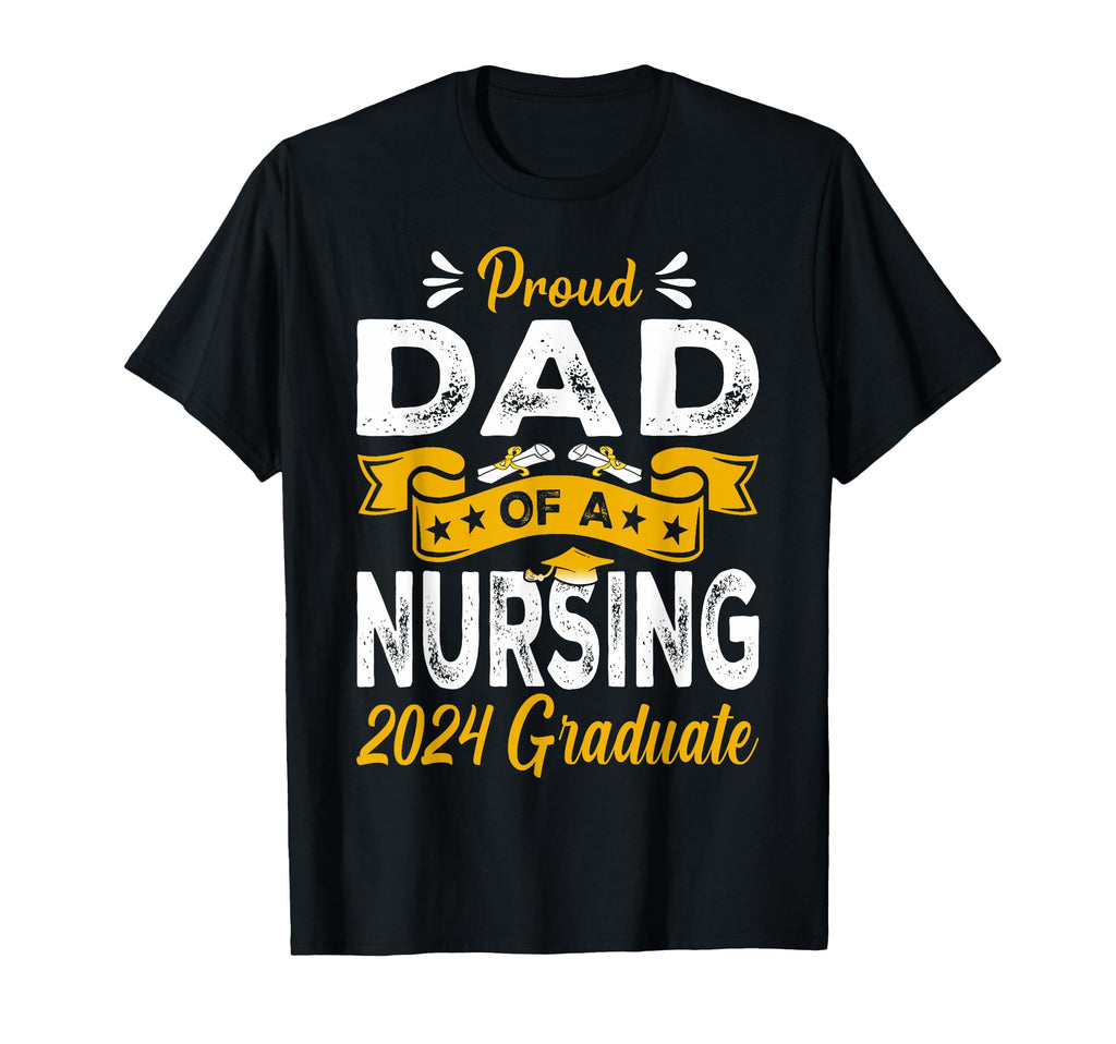Proud Dad Nursing 2024 Graduate Dad T-Shirt - Minimalist Print Men Women - T-Shirt, Sweatshirt, Hoodie