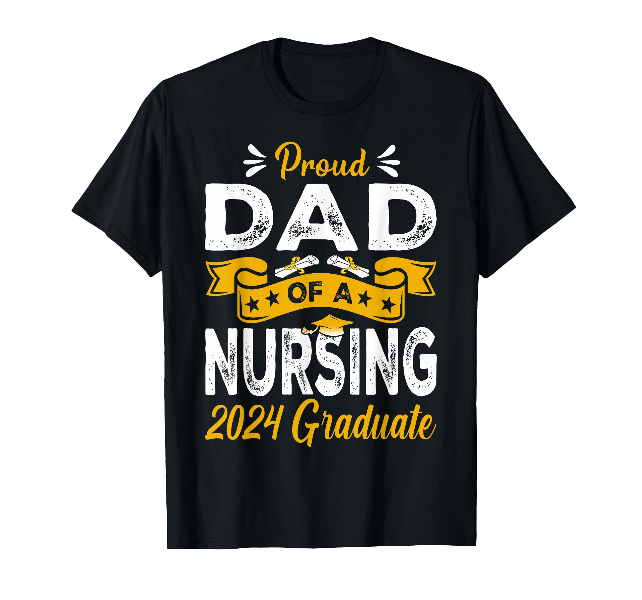 Proud Dad Nursing 2024 Graduate Dad T-Shirt - Minimalist Print Men Women - T-Shirt, Sweatshirt, Hoodie