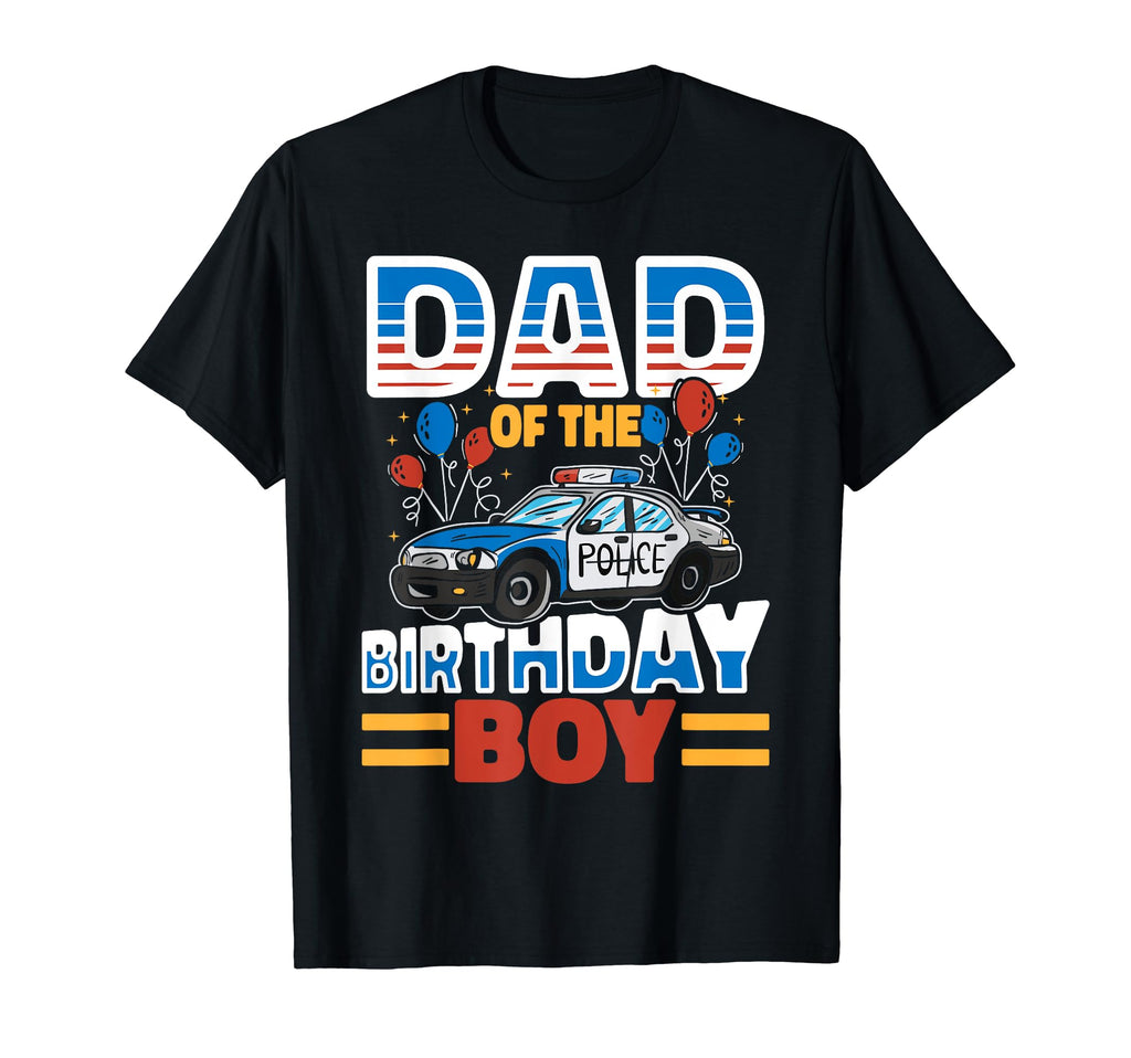 Dad Birthday Policeman Police Car T-Shirt - Streetwear Style Unisex - T-Shirt, Sweatshirt, Hoodie