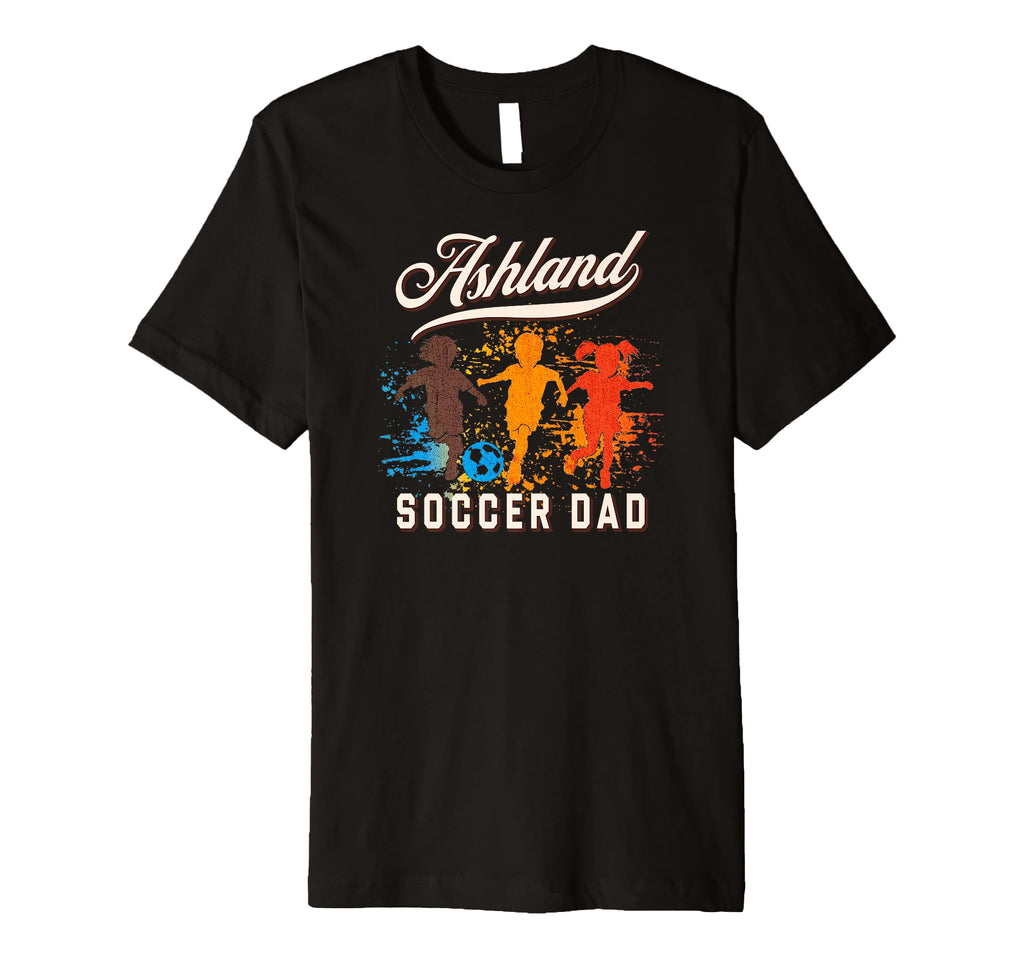 Mens Ashland Soccer Dad T-Shirt - Aesthetic Graphic for Adults - T-Shirt, Sweatshirt, Hoodie