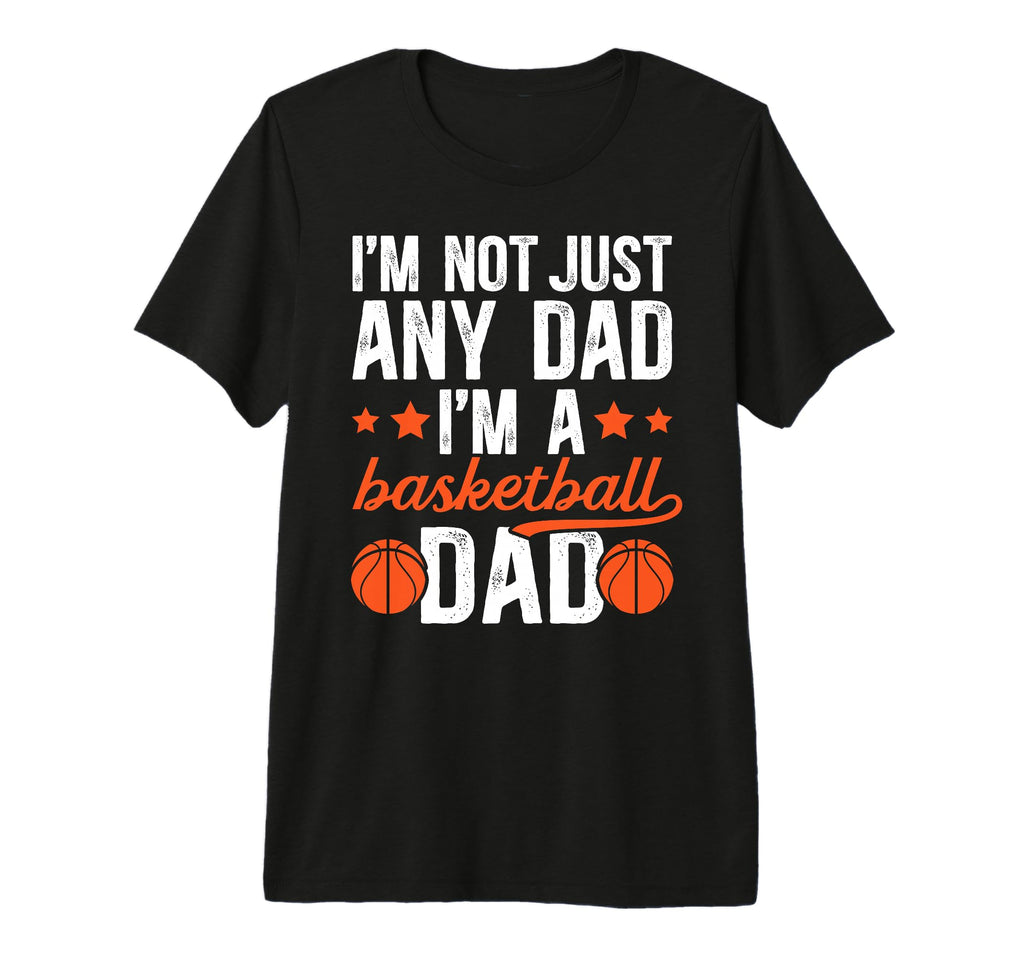 Mens Im Basketball Dad Basketball Player T-Shirt - Trendy Graphic Unisex - T-Shirt, Sweatshirt, Hoodie