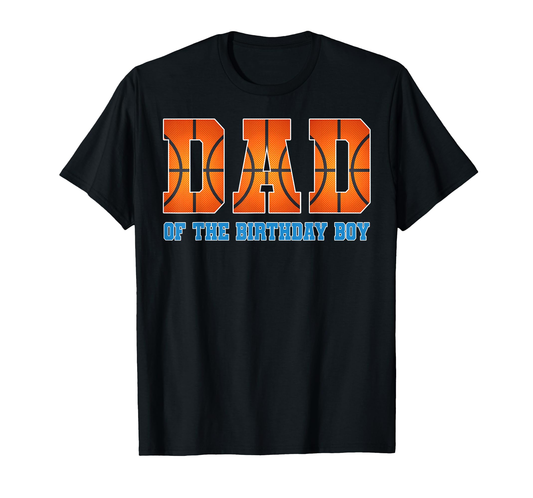 Dad Birthday Basketball Theme Family T-Shirt - Custom Art Print Men Women - T-Shirt, Sweatshirt, Hoodie