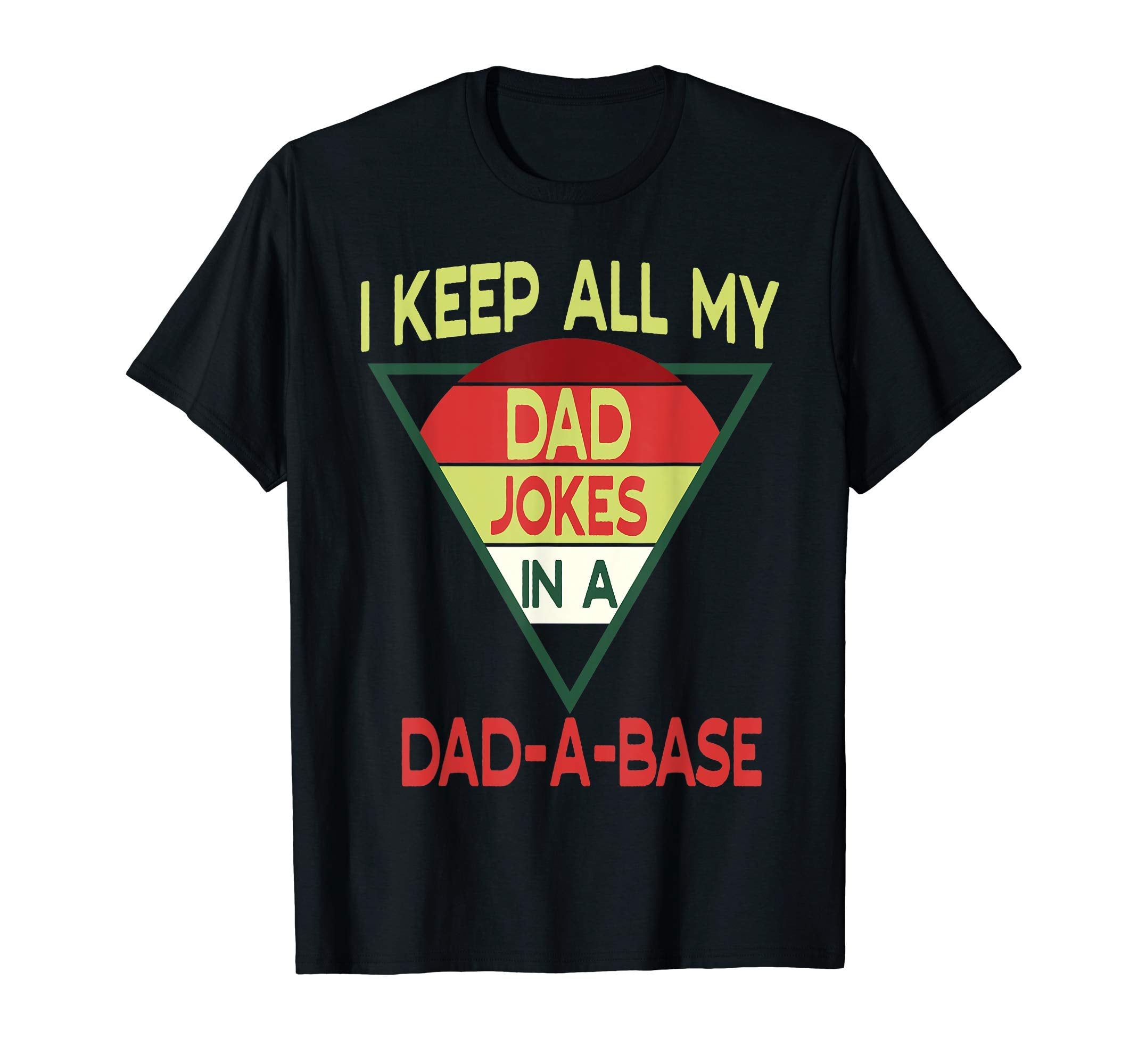 I Keep All My Dad Jokes Dad Base Funny T-Shirt - Streetwear Style Unisex - T-Shirt, Sweatshirt, Hoodie