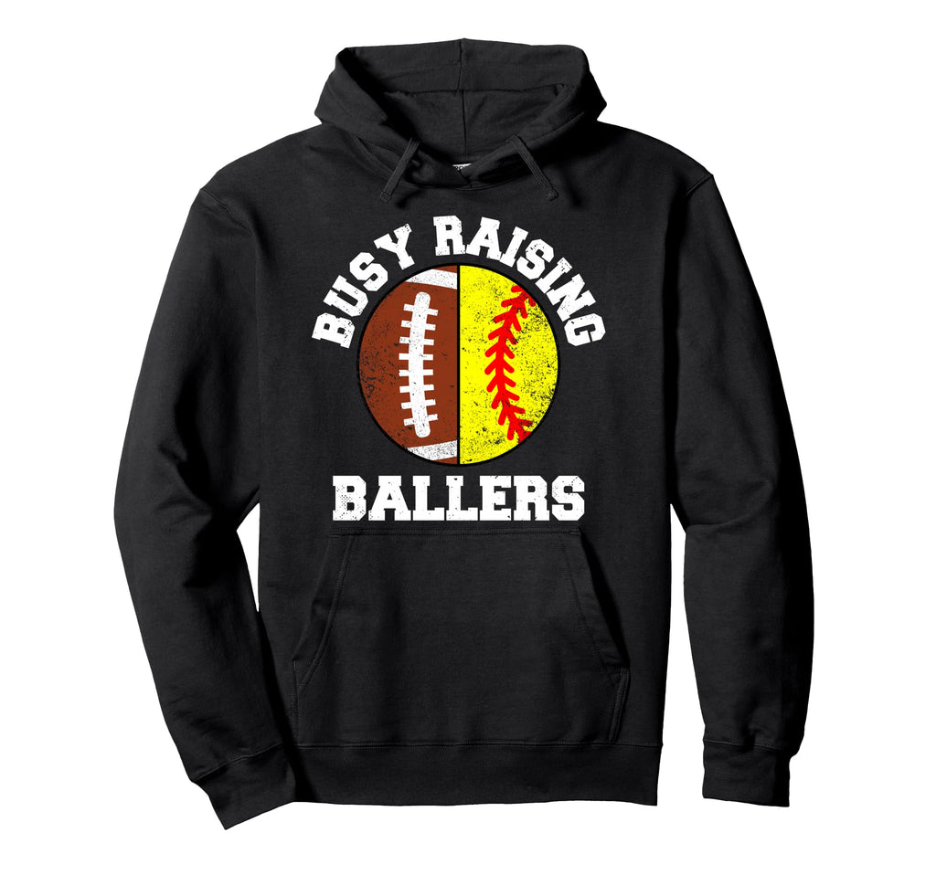 Busy Raising Ballers Funny Football Hoodie - Graphic Print Men Women - T-Shirt, Sweatshirt, Hoodie