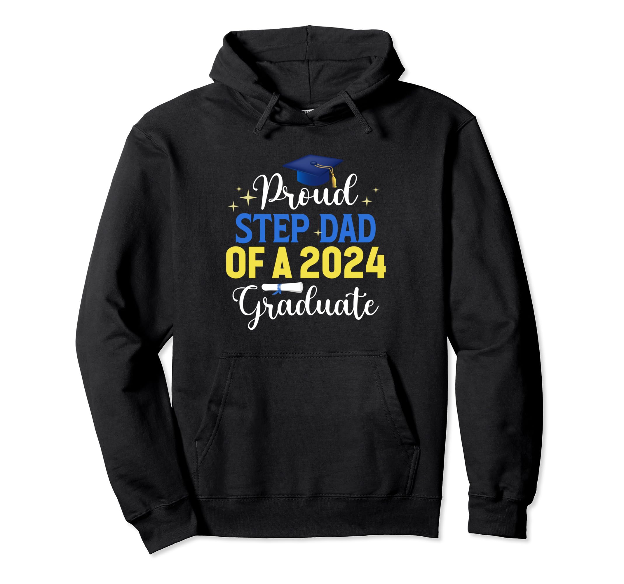 Class 2024 Graduation Proud Step Dad Hoodie - Streetwear Style Men Women - T-Shirt, Sweatshirt, Hoodie