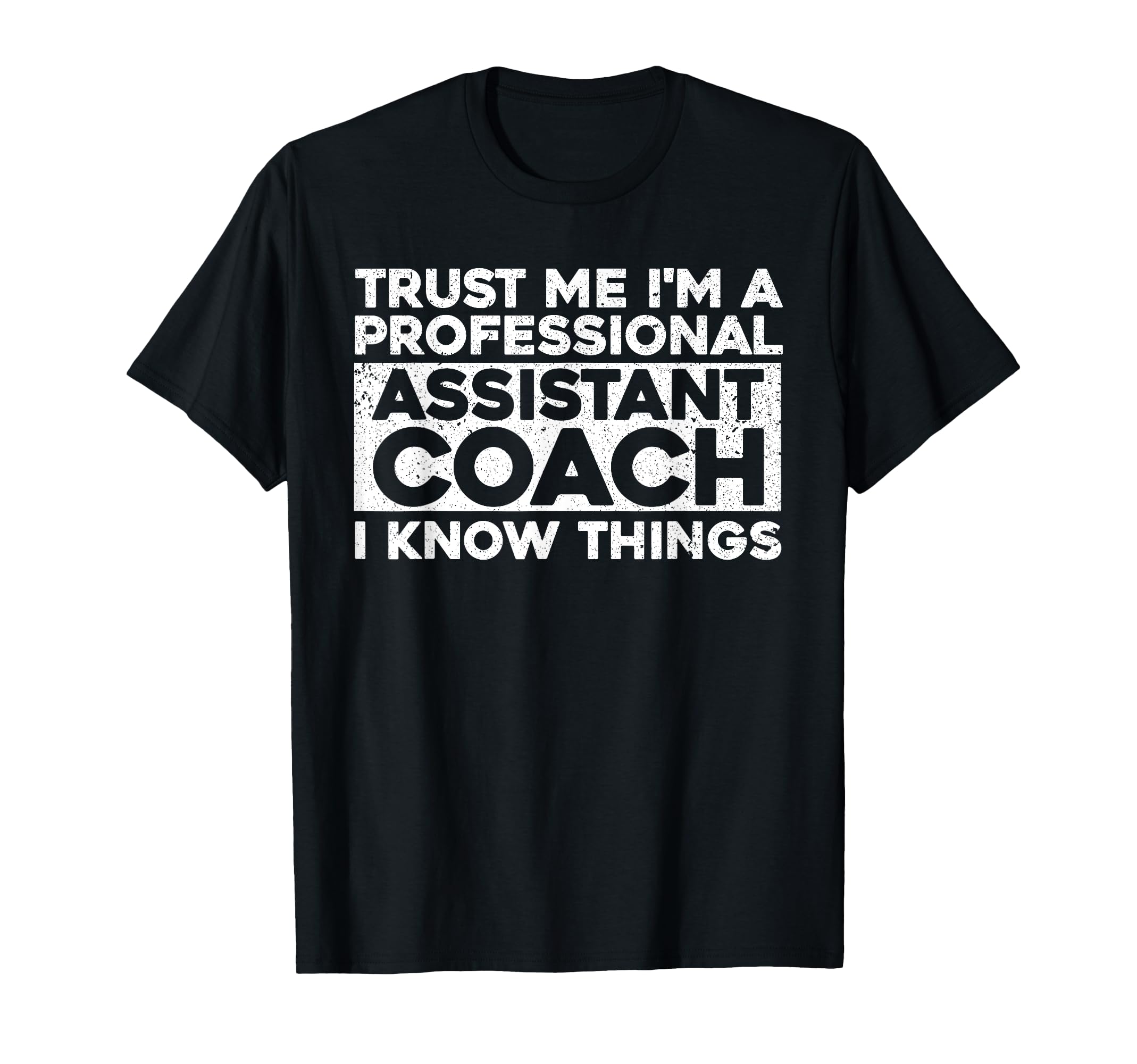 Assistant Coach Softball Baseball T-Shirt - Streetwear Style Men Women - T-Shirt, Sweatshirt, Hoodie