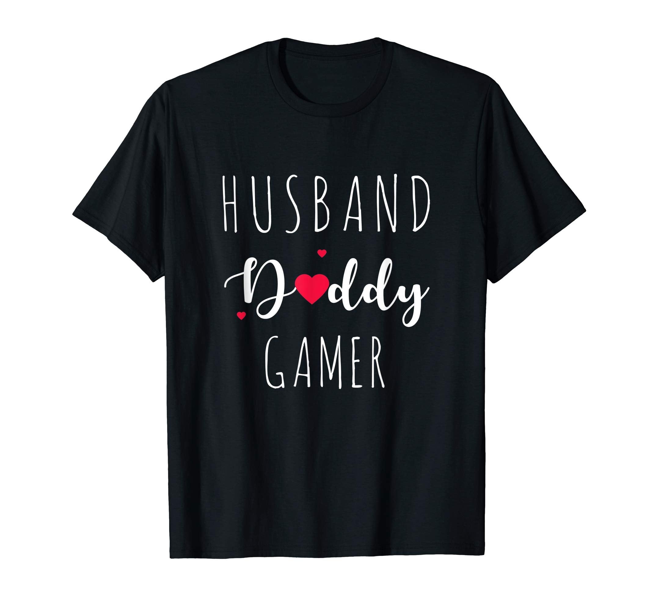 Husband Daddy Gamer Dad Mens Fathers T-Shirt - Novelty Apparel for Adults - T-Shirt, Sweatshirt, Hoodie