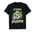 Its My 6Th Birthday Soccer Sports Party T-Shirt - Novelty Apparel Unisex - T-Shirt, Sweatshirt, Hoodie