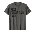 Best Bonus Dad Ever Fathers Day Gift T-Shirt - Novelty Apparel Men Women - T-Shirt, Sweatshirt, Hoodie
