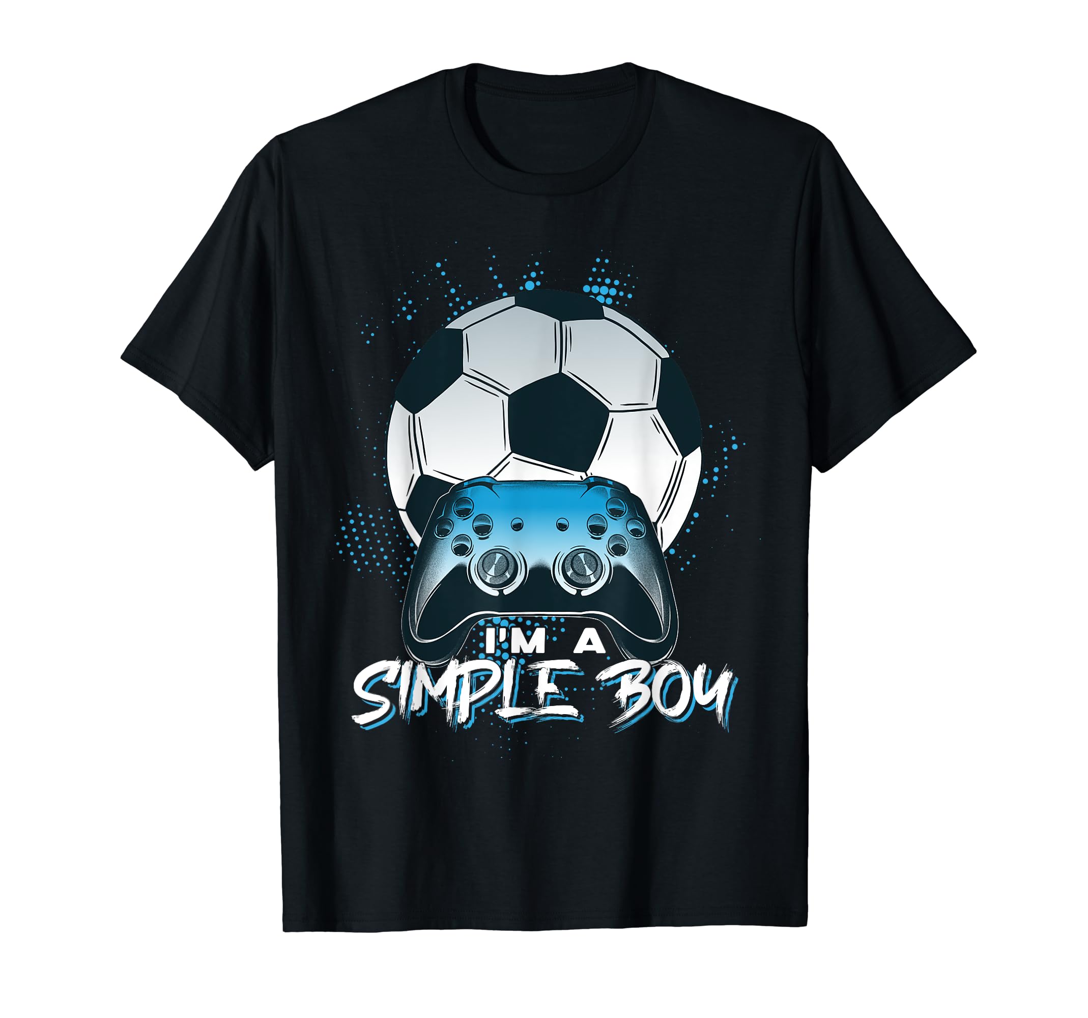 Simple Soccer Video Games Soccer Hobby T-Shirt - Trendy Graphic Unisex - T-Shirt, Sweatshirt, Hoodie