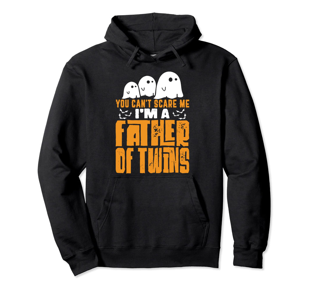 Dad That You Cant Scare Father Twins Hoodie - Custom Art Print for Adults - T-Shirt, Sweatshirt, Hoodie