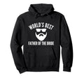Father Bride Bearded Funny Wedding Dad Hoodie - Novelty Apparel for Adults - T-Shirt, Sweatshirt, Hoodie