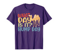 What Day Is It Hump Day Dromedary Camel T-Shirt - Novelty Apparel Unisex - T-Shirt, Sweatshirt, Hoodie