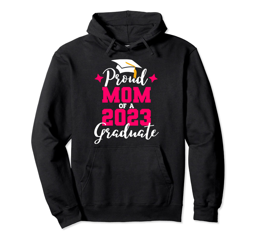 Proud Mom 2023 Graduate College Hoodie - Streetwear Style for Adults - T-Shirt, Sweatshirt, Hoodie