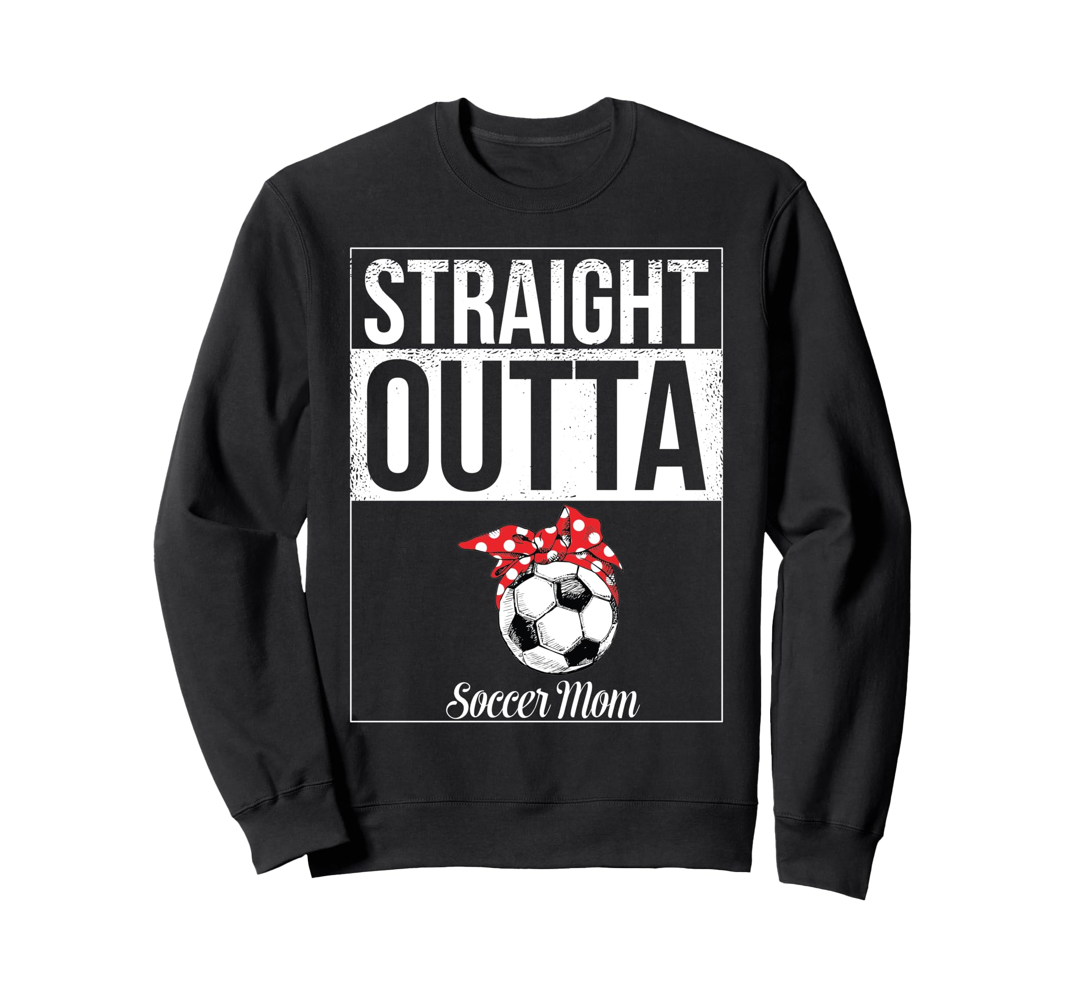 Soccer Mom Must Haves Womens Mother Sweatshirt - Trendy Graphic for Adults - T-Shirt, Sweatshirt, Hoodie