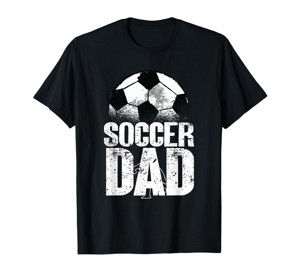 Soccer Dad Soccer Player Funny Dad T-Shirt - Streetwear Style Men Women - T-Shirt, Sweatshirt, Hoodie