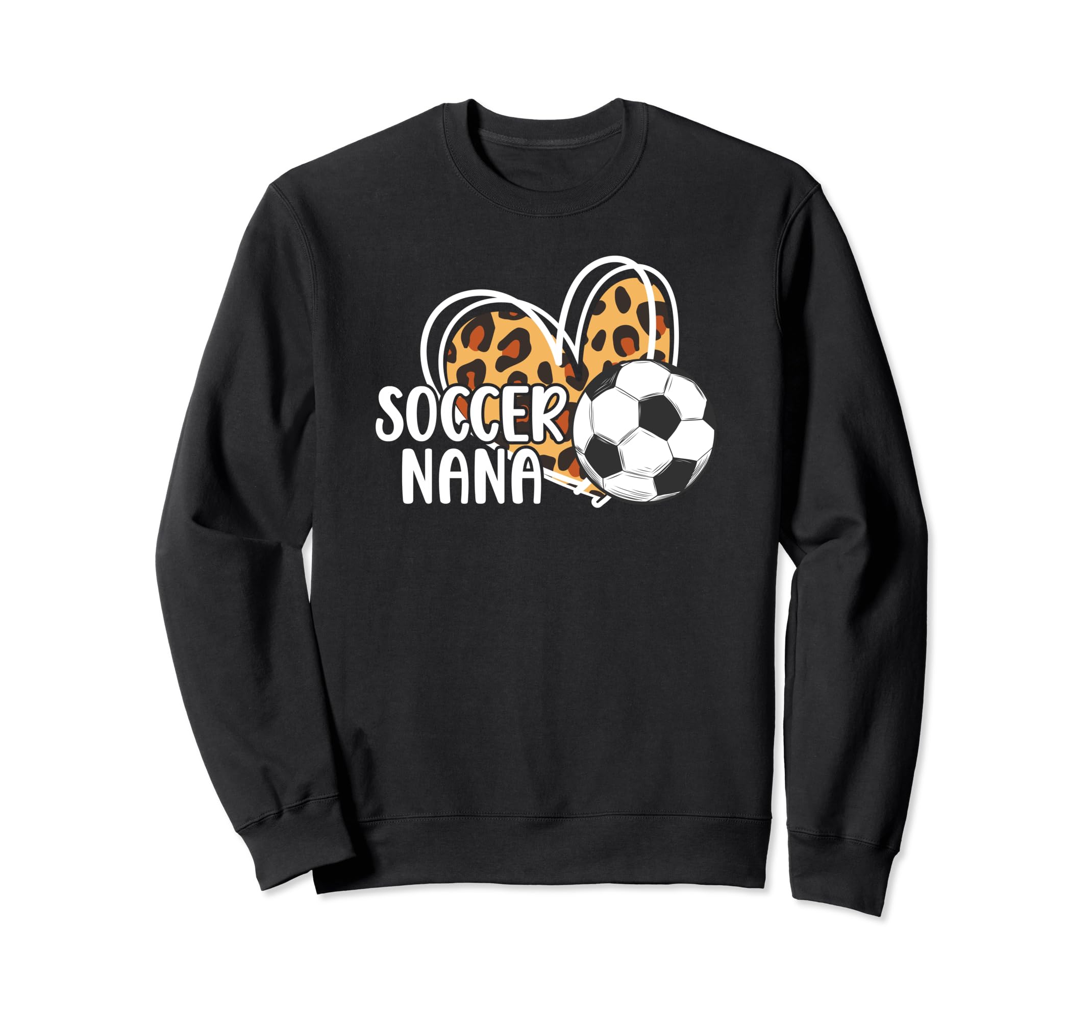Soccer Nana Grandma Leopard Nana Sweatshirt - Fun Novelty Design Men Women - T-Shirt, Sweatshirt, Hoodie