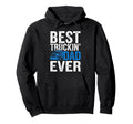 Truck Driver Dad Funny Trucker Original Hoodie - Fun Novelty Design Unisex - T-Shirt, Sweatshirt, Hoodie