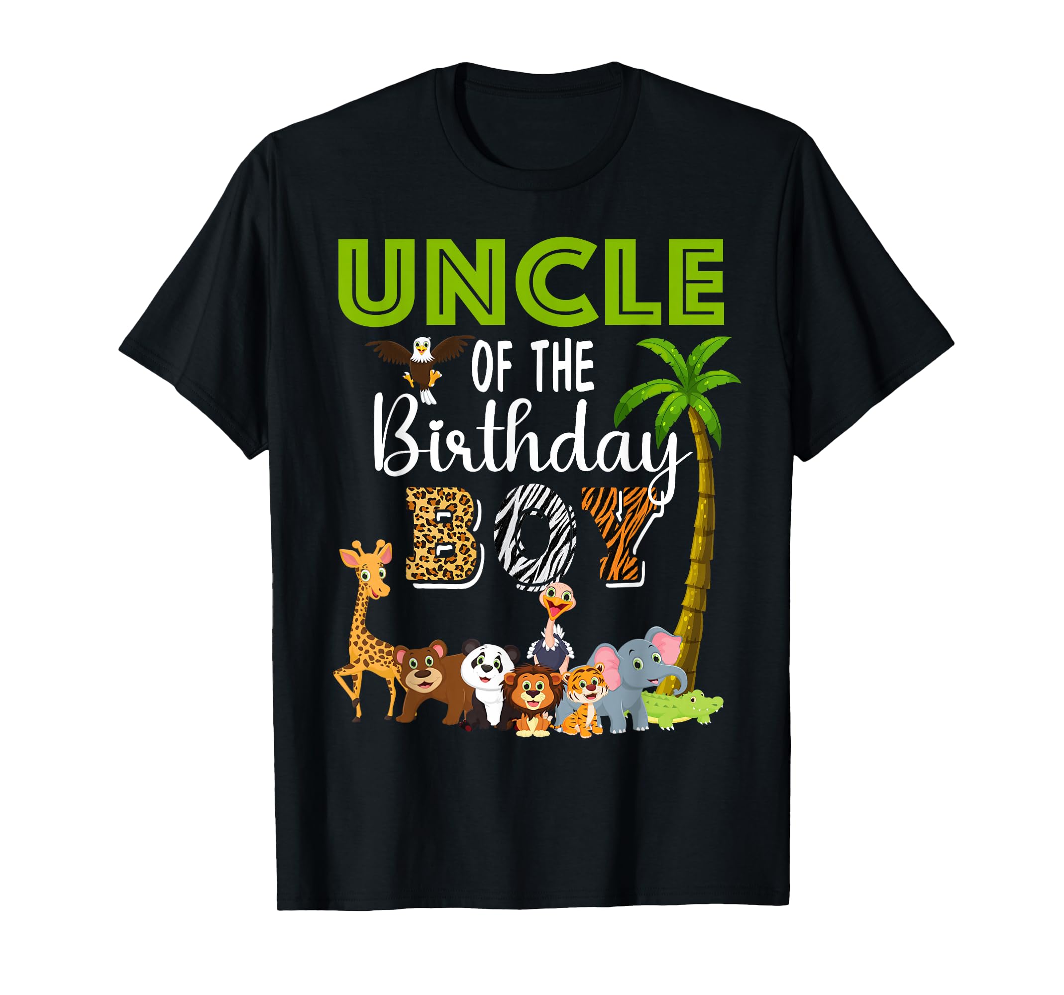 Uncle Birthday Wild Zoo Theme Safari T-Shirt - Minimalist Print Unisex - T-Shirt, Sweatshirt, Hoodie