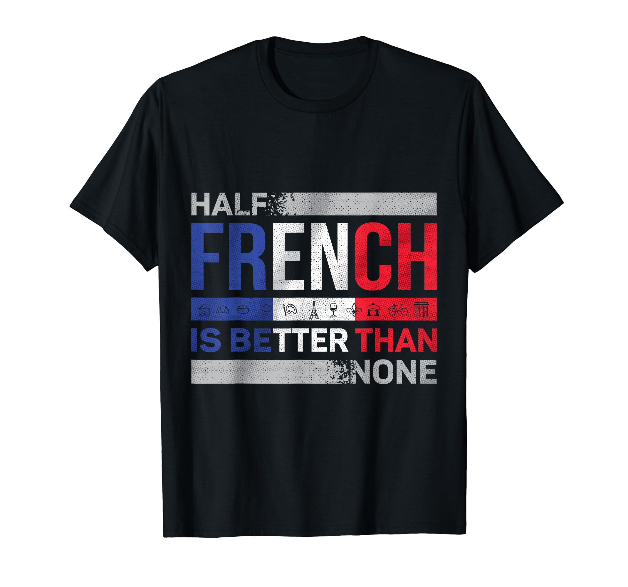 Fran Ais French France Flag Paris T-Shirt - Graphic Print for Adults - T-Shirt, Sweatshirt, Hoodie