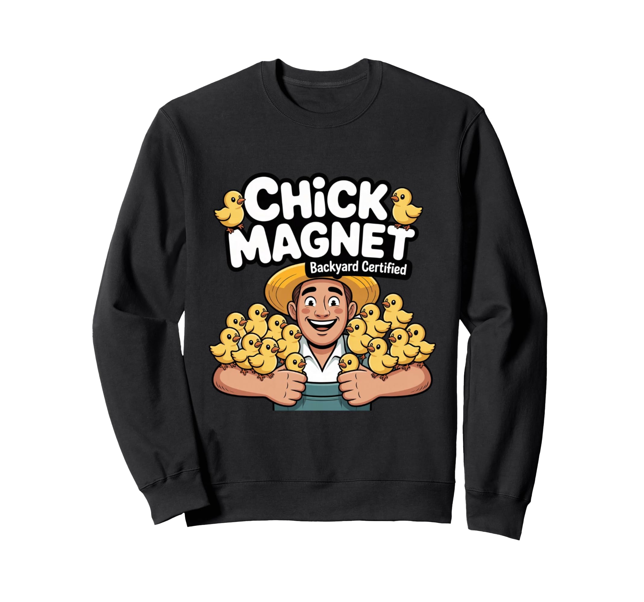 Chick Magnet Funny Backyard Chicken Sweatshirt - Trendy Graphic Unisex - T-Shirt, Sweatshirt, Hoodie