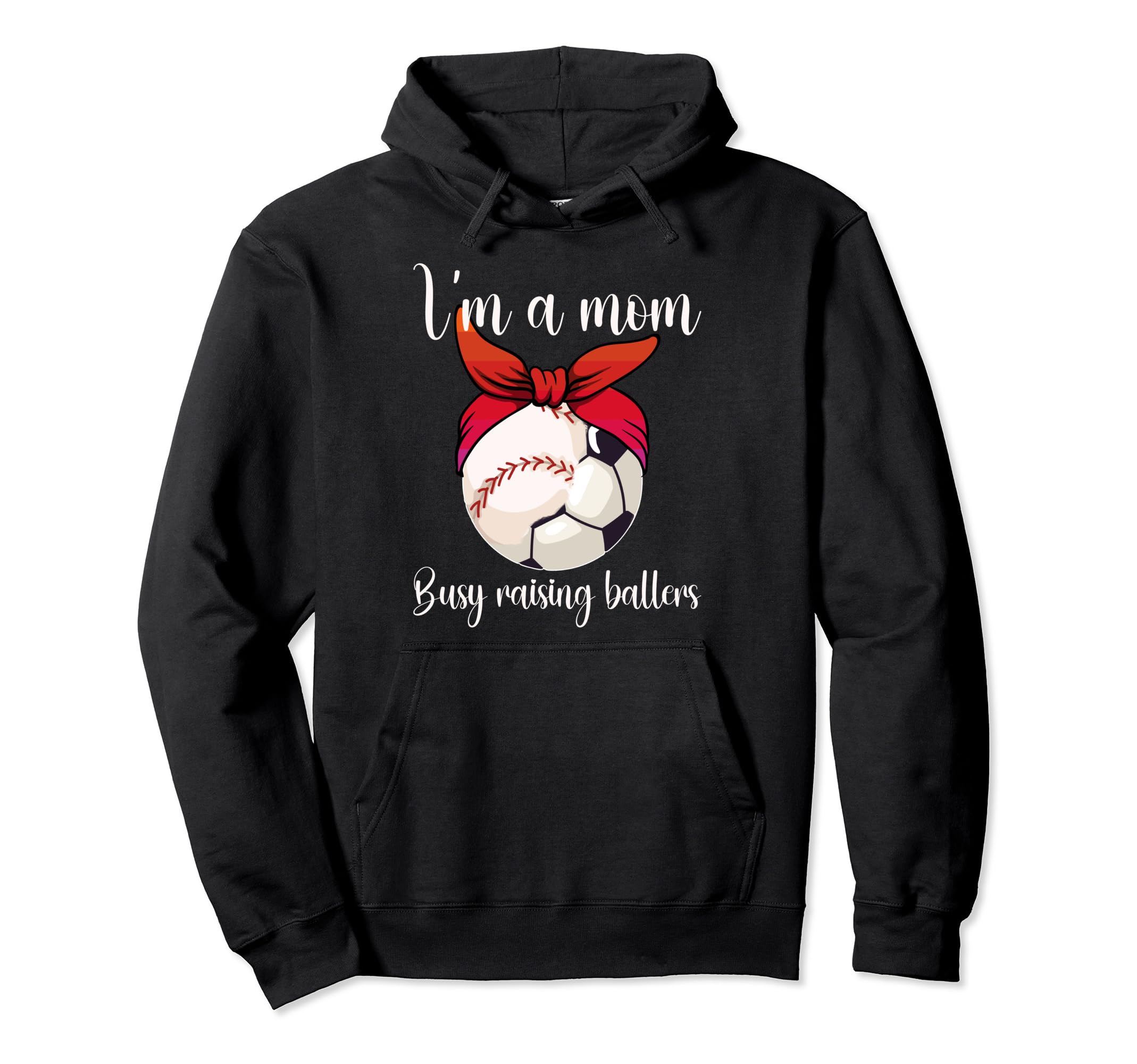 Im Mom Busy Raising Ballers Soccer Hoodie - Minimalist Print Unisex - T-Shirt, Sweatshirt, Hoodie