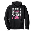 To Be Soccer Aunt Soccer Player Aunt Hoodie - Fun Novelty Design Men Women - T-Shirt, Sweatshirt, Hoodie