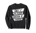 Soccer Player Sports Funny Eat Sweatshirt - Casual Everyday Wear Men Women - T-Shirt, Sweatshirt, Hoodie