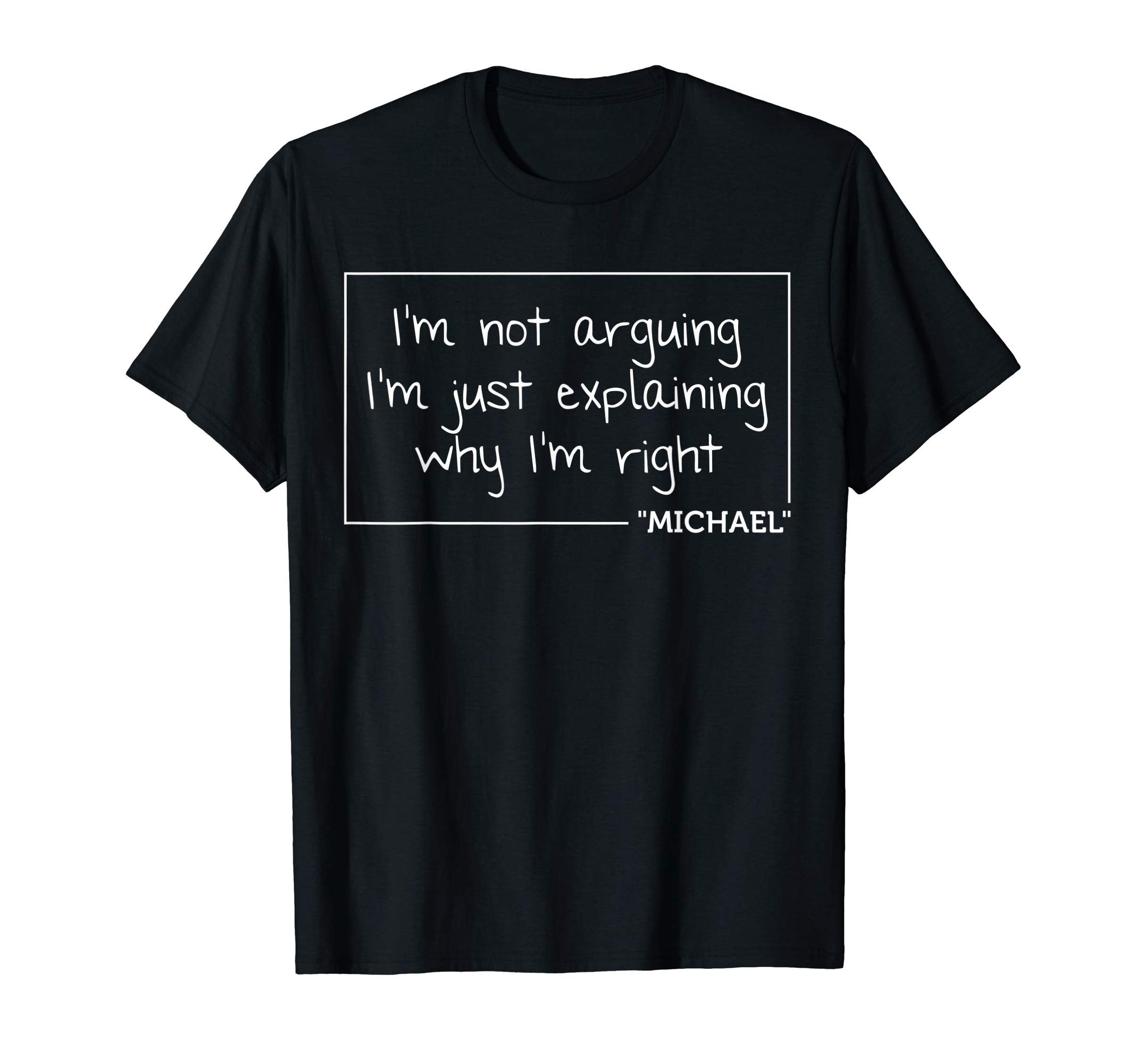 Michael Funny Birthday Personalized Name T-Shirt - Graphic Print Unisex - T-Shirt, Sweatshirt, Hoodie