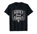 Built Dad Tough American Funny 4Th July T-Shirt - Streetwear Style Unisex - T-Shirt, Sweatshirt, Hoodie