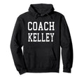 Coach Kelley Custom Football Soccer Hoodie - Trendy Graphic Unisex - T-Shirt, Sweatshirt, Hoodie