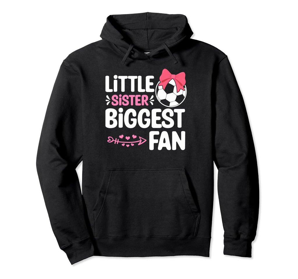 Little Sister Soccer Little Sister Hoodie - Aesthetic Graphic for Adults - T-Shirt, Sweatshirt, Hoodie