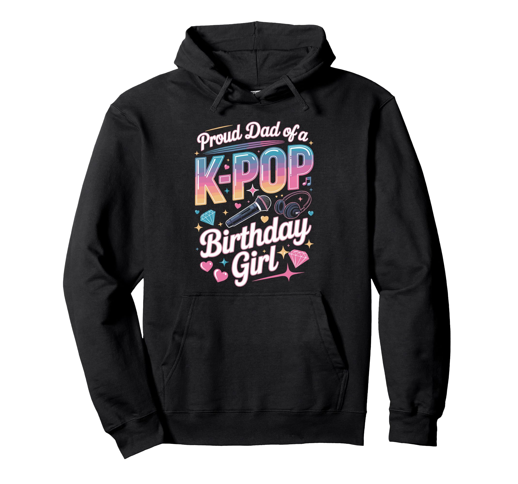 Dad K Pop Birthday Korean Music Hoodie - Casual Everyday Wear for Adults - T-Shirt, Sweatshirt, Hoodie