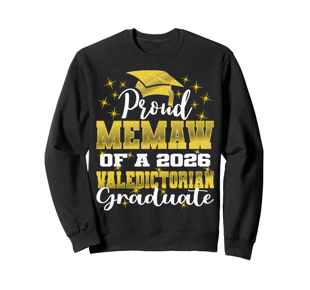 Proud Memaw 2026 Valedictorian Sweatshirt - Streetwear Style for Adults - T-Shirt, Sweatshirt, Hoodie
