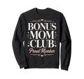 Bonus Mom Family Step Parent Sweatshirt - Streetwear Style for Adults - T-Shirt, Sweatshirt, Hoodie