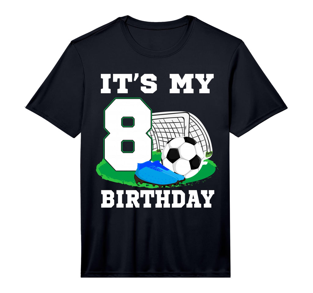 Its My 8 Year Old Birthday Soccer 8Th T-Shirt - Novelty Apparel Men Women - T-Shirt, Sweatshirt, Hoodie
