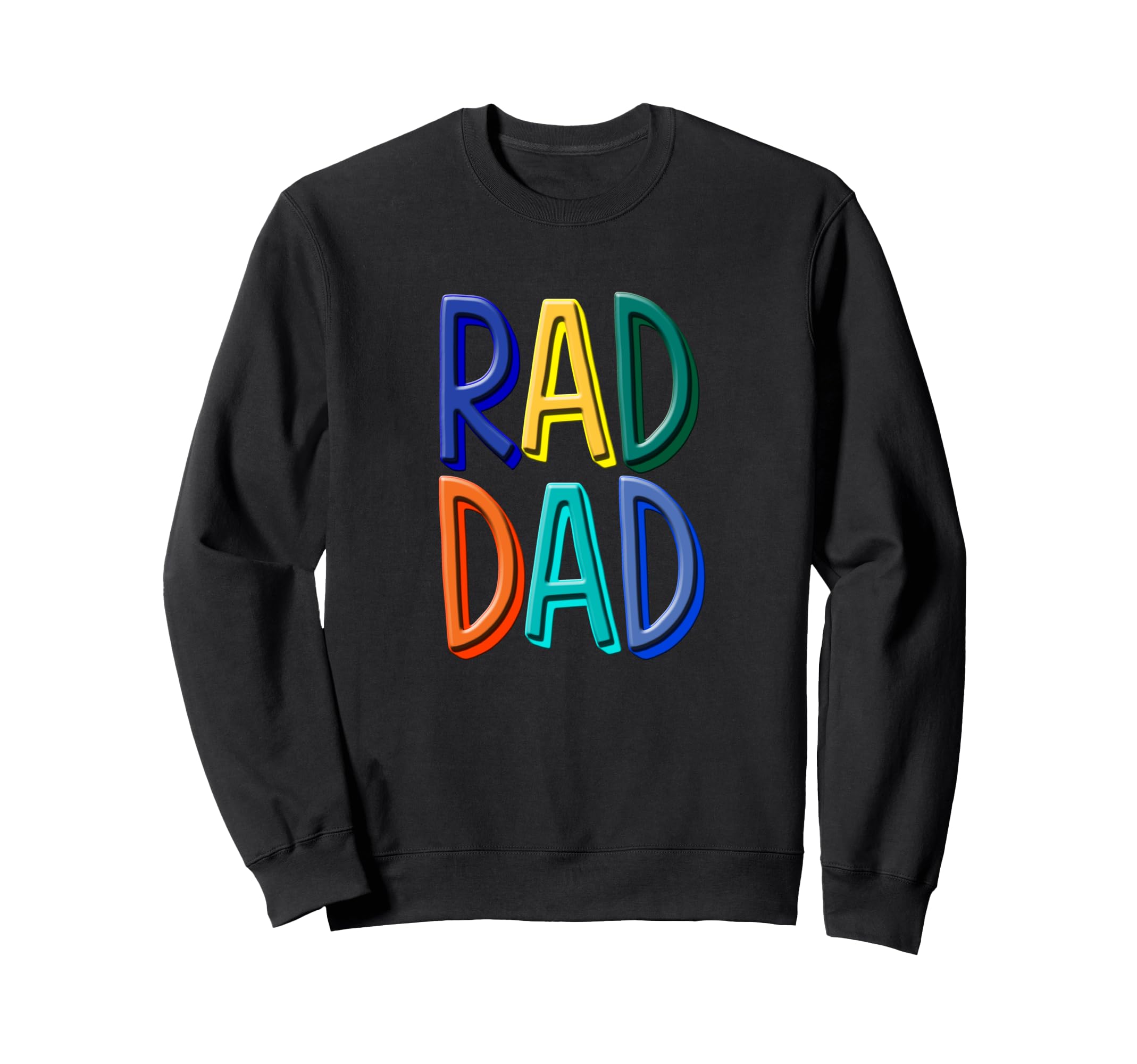 Rad Dad Rad Dad Fathers Day Sweatshirt - Unique Graphic for Adults - T-Shirt, Sweatshirt, Hoodie