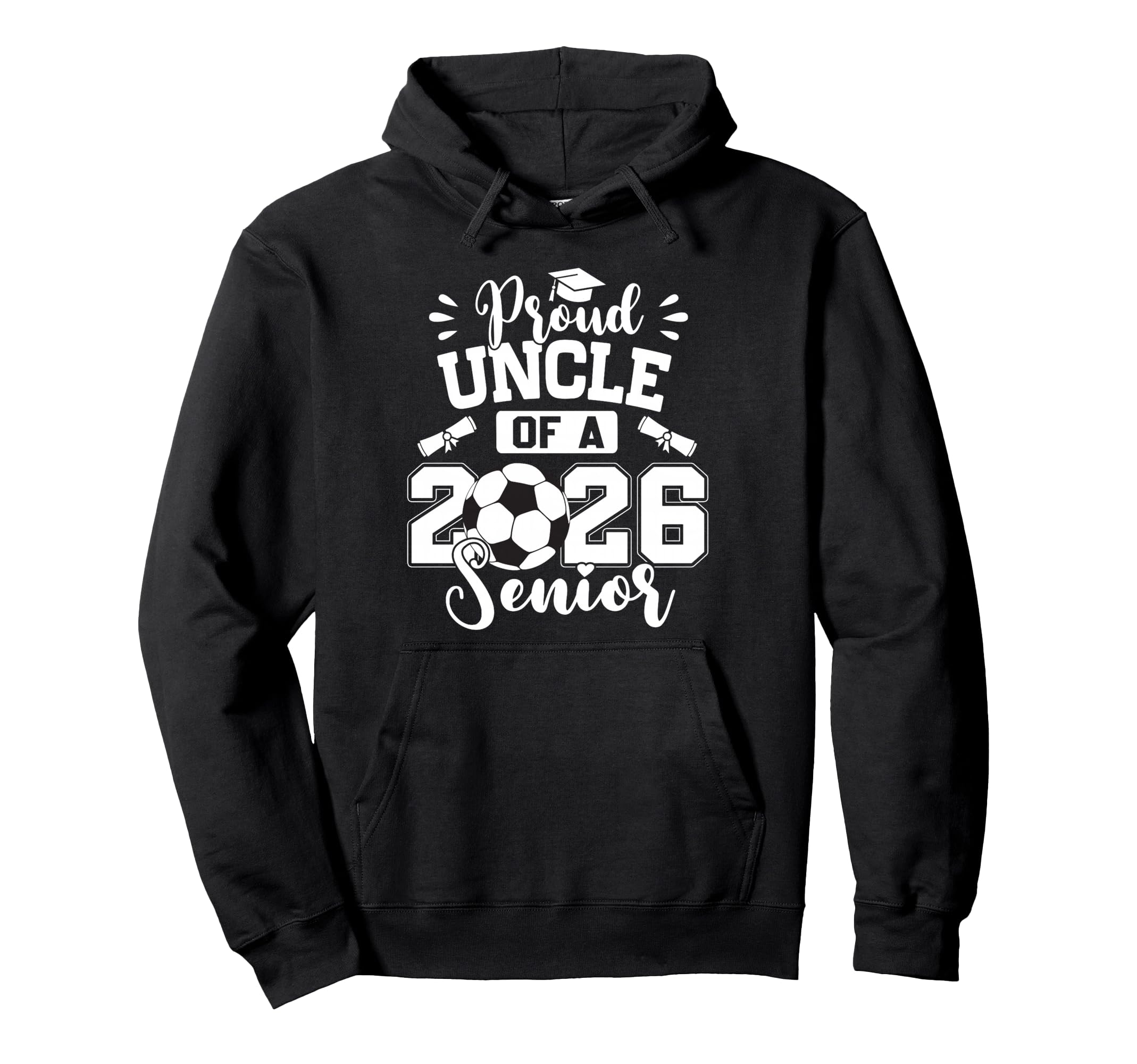 Proud Uncle 2026 Senior Soccer Ball Hoodie - Fun Novelty Design Unisex - T-Shirt, Sweatshirt, Hoodie