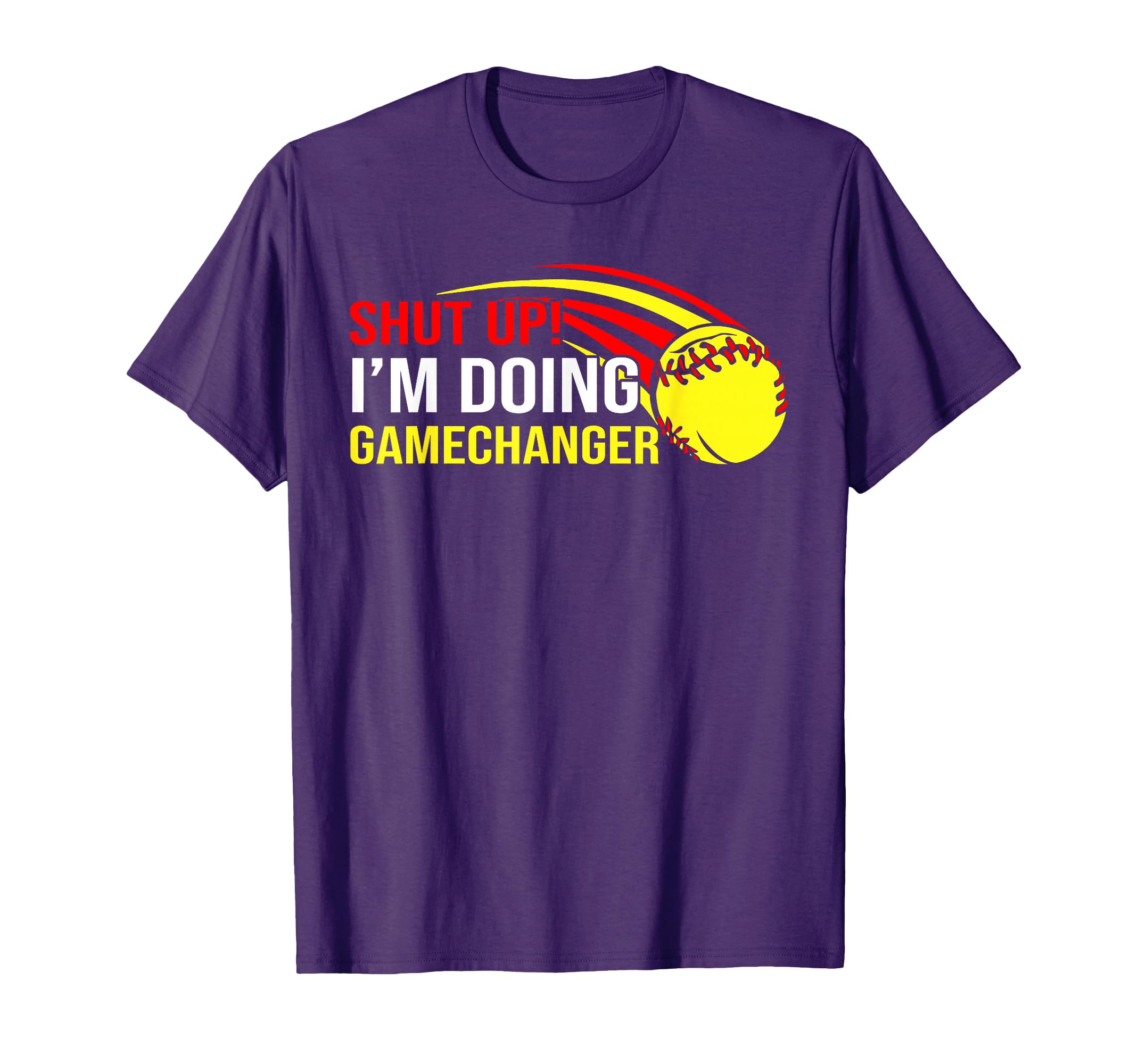 Shut Up Im Doing Game Changer T-Shirt - Casual Everyday Wear for Adults - T-Shirt, Sweatshirt, Hoodie