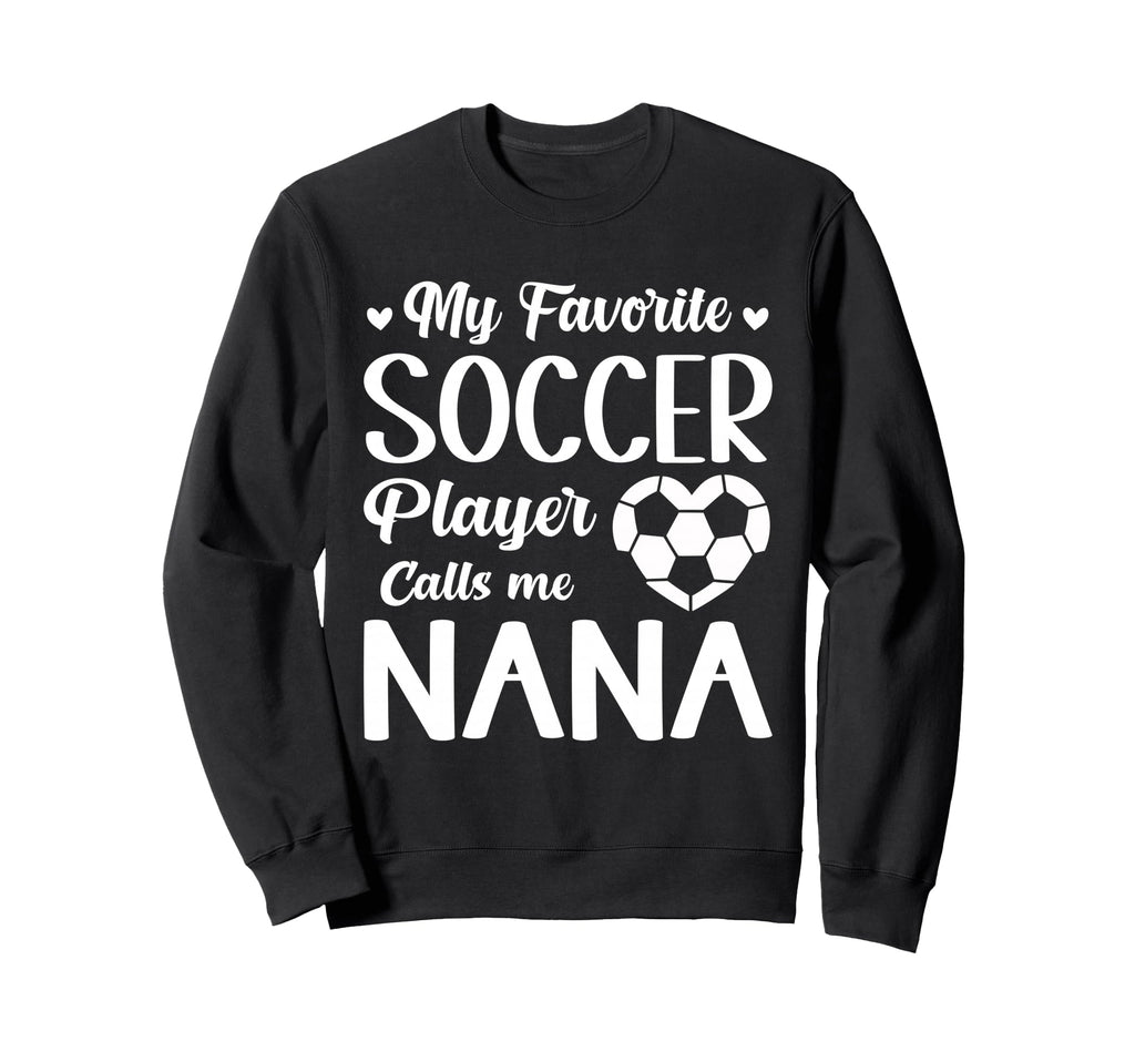 My Favorite Soccer Player Calls Me Sweatshirt - Graphic Print Men Women - T-Shirt, Sweatshirt, Hoodie