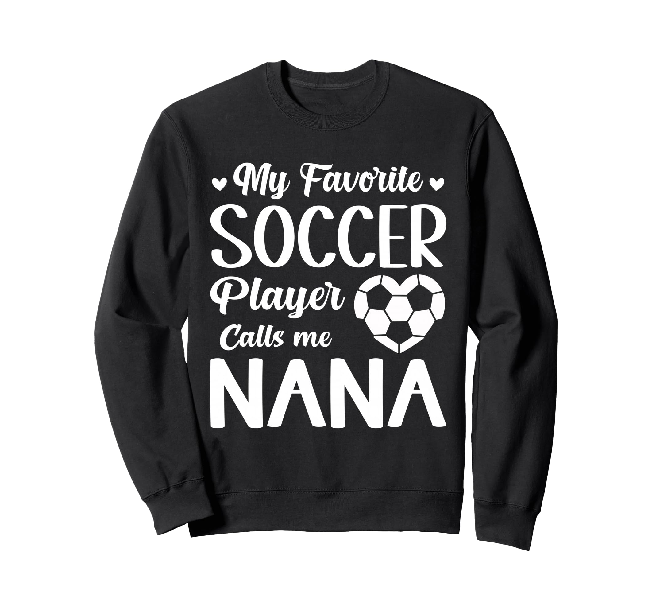 My Favorite Soccer Player Calls Me Sweatshirt - Graphic Print Men Women - T-Shirt, Sweatshirt, Hoodie
