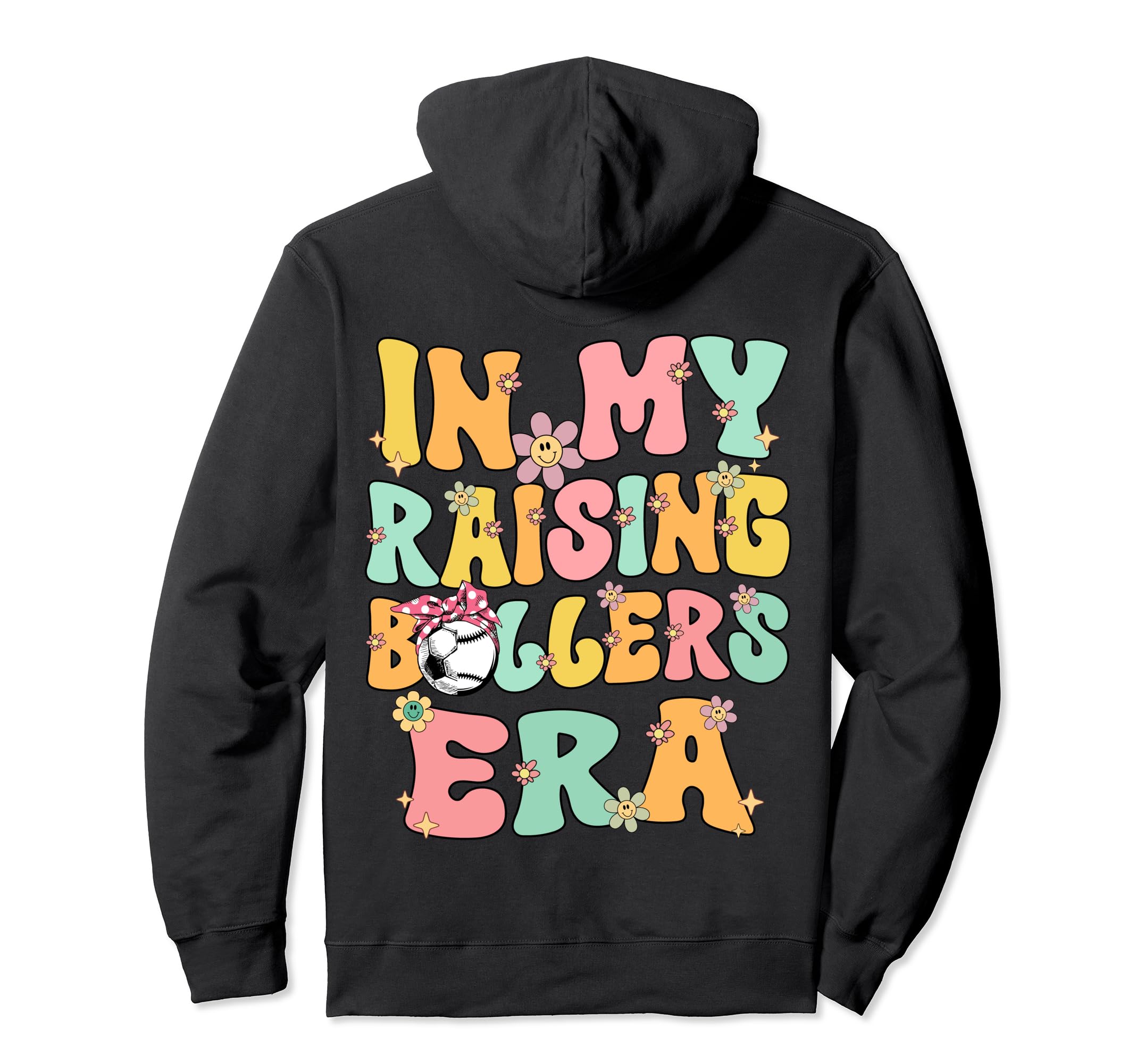 My Raising Ballers Era Baseball Soccer Mom Hoodie - Novelty Apparel Unisex - T-Shirt, Sweatshirt, Hoodie