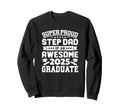 Proud Step Dad Awesome 2025 Graduate Sweatshirt - Custom Art Print Unisex - T-Shirt, Sweatshirt, Hoodie