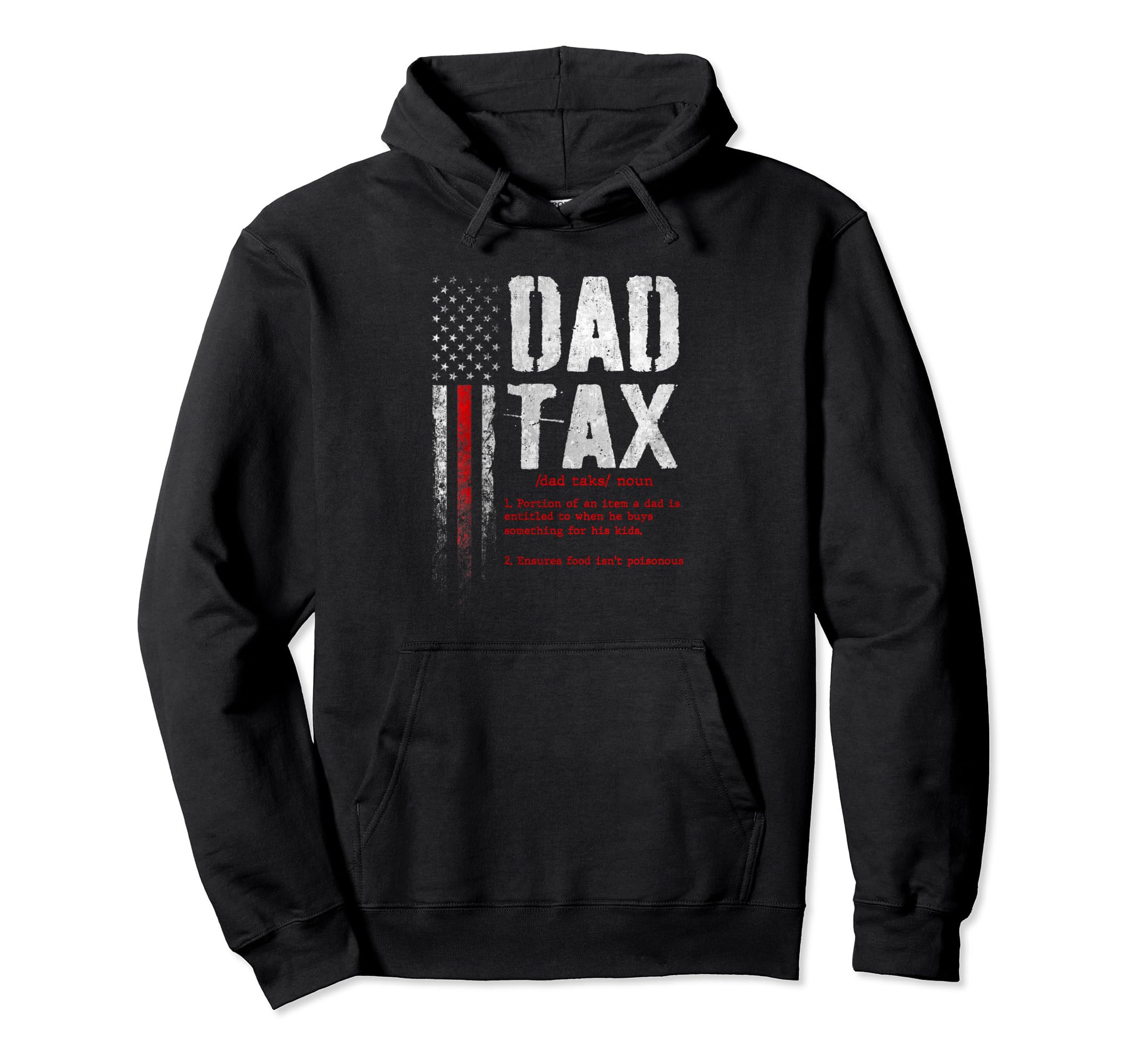Dad Tax Funny Dad Tax Jokes Dad Tax Hoodie - Trendy Graphic for Adults - T-Shirt, Sweatshirt, Hoodie