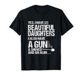 Yes I Have 2 Beautiful Daughters T-Shirt - Streetwear Style Men Women - T-Shirt, Sweatshirt, Hoodie